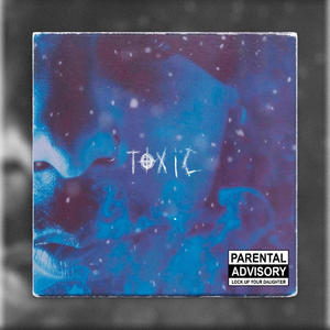 Toxic (EP) [Explicit]