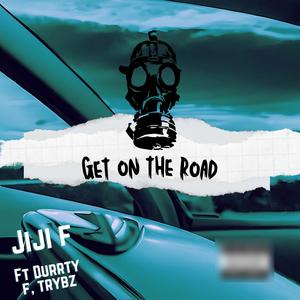 Get on the road (feat. Durrty F) [Explicit]