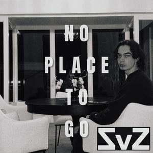 NO PLACE TO GO