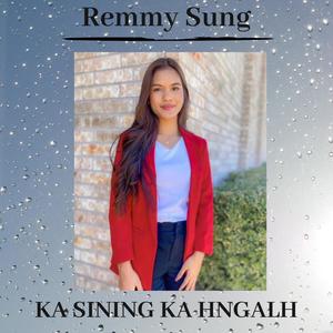 Ka Sining Ka Hngalh (Remmy Sung)