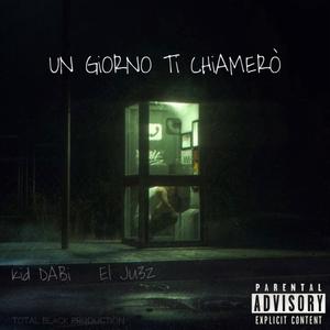 UN GiORNO Ti CHiAMERÒ (Explicit)