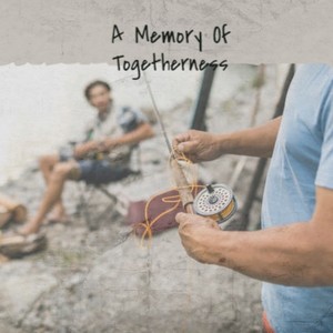 A Memory Of Togetherness