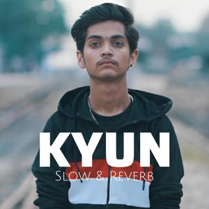 KYUN (Slow & Reverb)