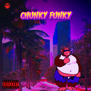 Chunky Funky (Explicit)