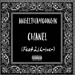 Chanel (feat. Lilriver) [Explicit]