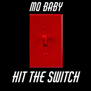 Hit The Switch (Explicit)