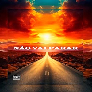 Não Vai Para (Explicit)