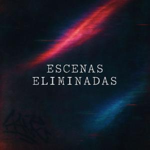 ESCENAS ELIMINADAS (feat. Rubén La Luna & Jnk Akr) (Explicit)