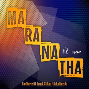 Maranatha (feat. Rokahfuerte & Juank y Dani)