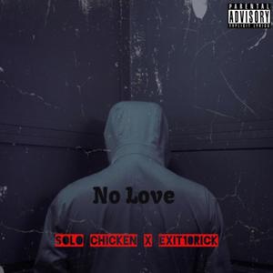 No Love(feat. Exit10Rick) (Explicit)