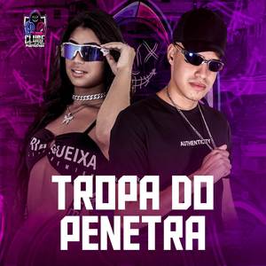 TROPA DO PENETRA (Explicit)