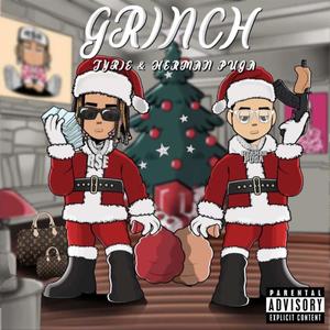 Grinch (feat. Prod by. Herman Puga) [Explicit]