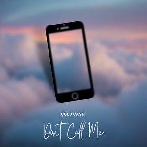 Don't Call Me (Explicit)