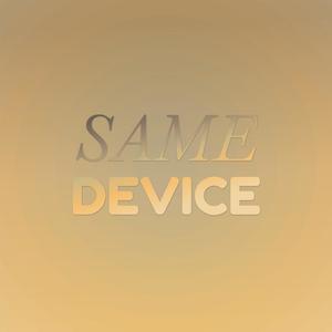 Same Device