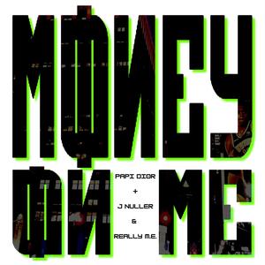 Money on Me (feat. J Nuller & Really M.E.) [Explicit]