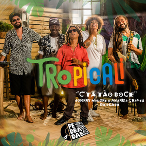Johnny Malone - Tropicali #03: Tão Doce