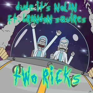 Two Ricks (feat. SQUIRES) [Explicit]