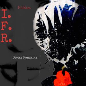 I.F.R (feat. Divine Feminine)