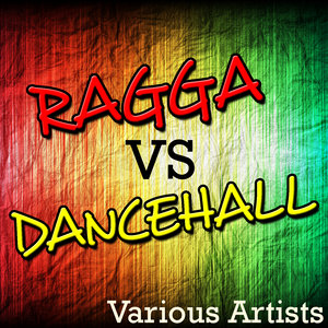 Ragga vs. Dancehall