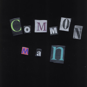 Common Man (Explicit)