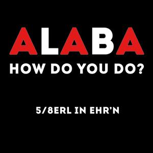 Alaba – How Do You Do?