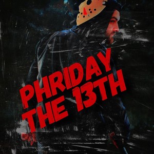 Phriday the 13th (Explicit)