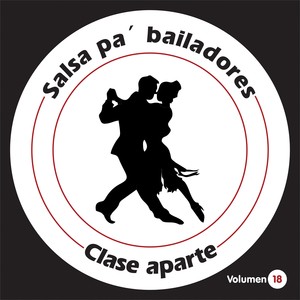 Salsa Pa' Bailadores, Vol. 18