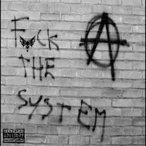 Fxck The System (Explicit)