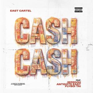 Cash Cash (feat. Jepedoh, Flyboi Tai & Antidote East) (Explicit)