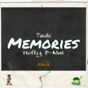 Memories (feat. Hefty & P-Nut) (Explicit)