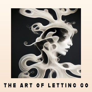 The Art of Letting Go