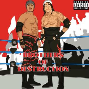 BROTHERS OF DESTRUCTION (Explicit)