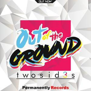 Out Of The Ground (Original Mix)