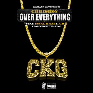 Over Everything (feat. Issac Haze & A.D.) (Explicit)