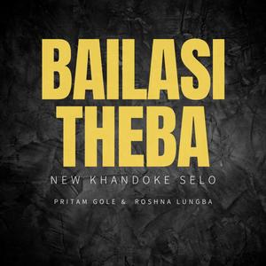 Bailasi Theba (feat. Roshna Lungba)