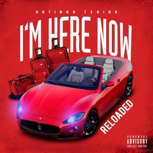 I'm Here Now: Reloaded (Explicit)