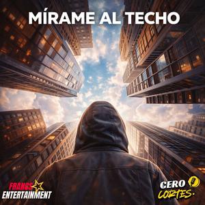 MÍRAME AL TECHO