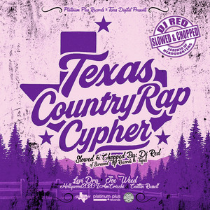 Texas Country Rap Cypher (Dj Red Slowed & Chopped Remix)