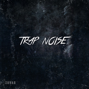 Trap Noise (Explicit)