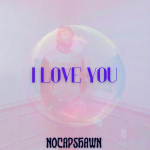 I Love You (Explicit)