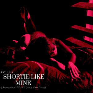 SHORTIE LIKE MINE (feat. Kice & Varn Curtis) (Explicit)