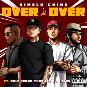 Over & Over (feat. Dale Keano, Saiiyan & Yung Jae) (Explicit)