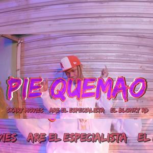 PIE QUEMAO -SKARY MOVIES X EL BLONY RD X ARE EL ESPECIALISTA
