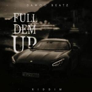 FULL DEM UP RIDDIM (Explicit)