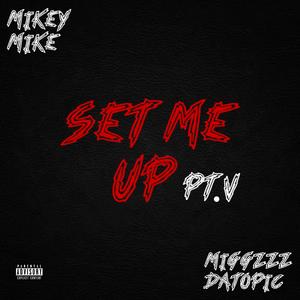SET ME UP PT. 5 (Explicit)
