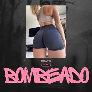 bombeado (deluxe version) [Explicit]