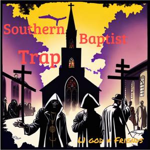 SOUTHERN BAPTIST TRAP (Explicit)