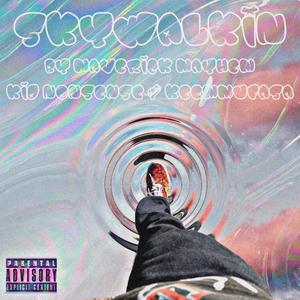 Skywalkin (feat. Kid Nonsense & KeemMufasa) [Explicit]