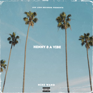 Henny & a Vibe (Explicit)