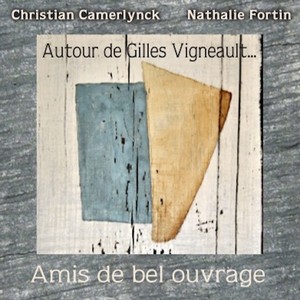 Autour de Gilles Vigneault (Amis de bel ouvrage)